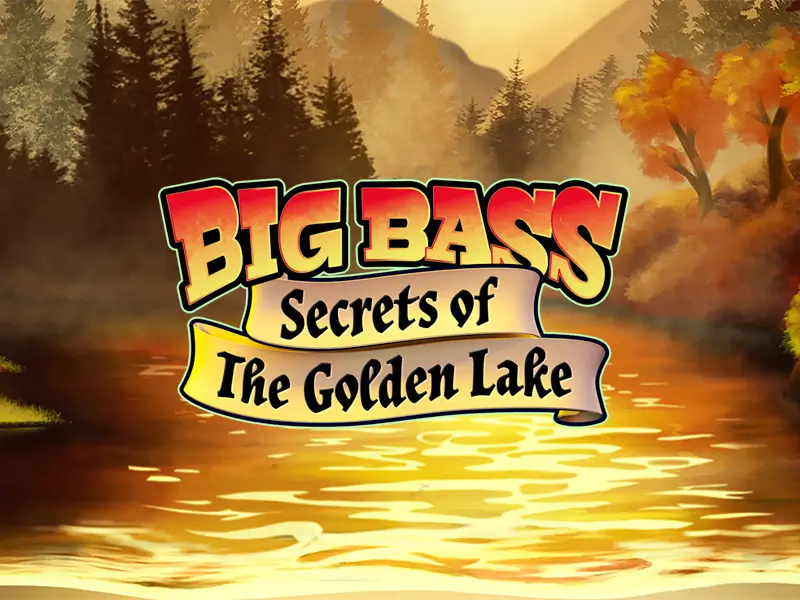 Big Bass Secrets of the Golden Lake
